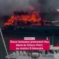 Incendie de Bateaux dans le Vieux-Port de Marseille