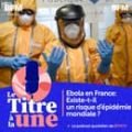 Tests de vaccins et essais cliniques face à l&rsquo;épidémie d&rsquo;Ebola en RDC