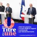 Darmanin Réagit aux Défaillances du Traitement Judiciaire
