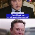 Javier Milei appelle Elon Musk un héros et défend ses idées
