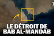 Tensions croissantes dans le détroit de Bab Al-Mandab