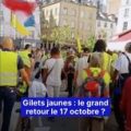 Le retour des Gilets jaunes le 17 octobre