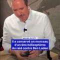 Michel Scott conserve un fragment d&rsquo;hélicoptère du raid contre Ben Laden