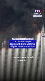 Attentats du 11-Septembre : le dernier appel déchirant d&rsquo;une victime piégée dans la tour Sud