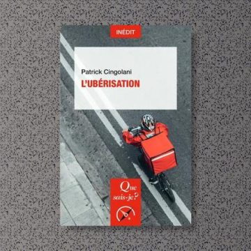 L&rsquo;ubérisation et le déni des plateformes numériques