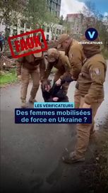 97a7e6de-af14-488f-be4c-3e5051f6de8e Des femmes mobilisées de force en Ukraine ?