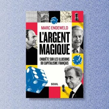 ba469985-cfc1-42b4-a1ac-ddfe27fd193a L’évolution du capitalisme français révélée par Marc Endeweld